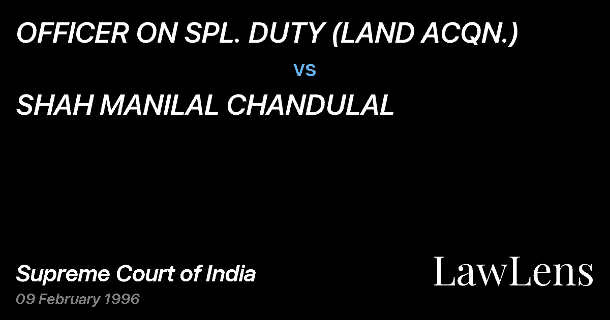 Preview image for OFFICER ON SPL. DUTY (LAND ACQN.) vs. SHAH MANILAL CHANDULAL