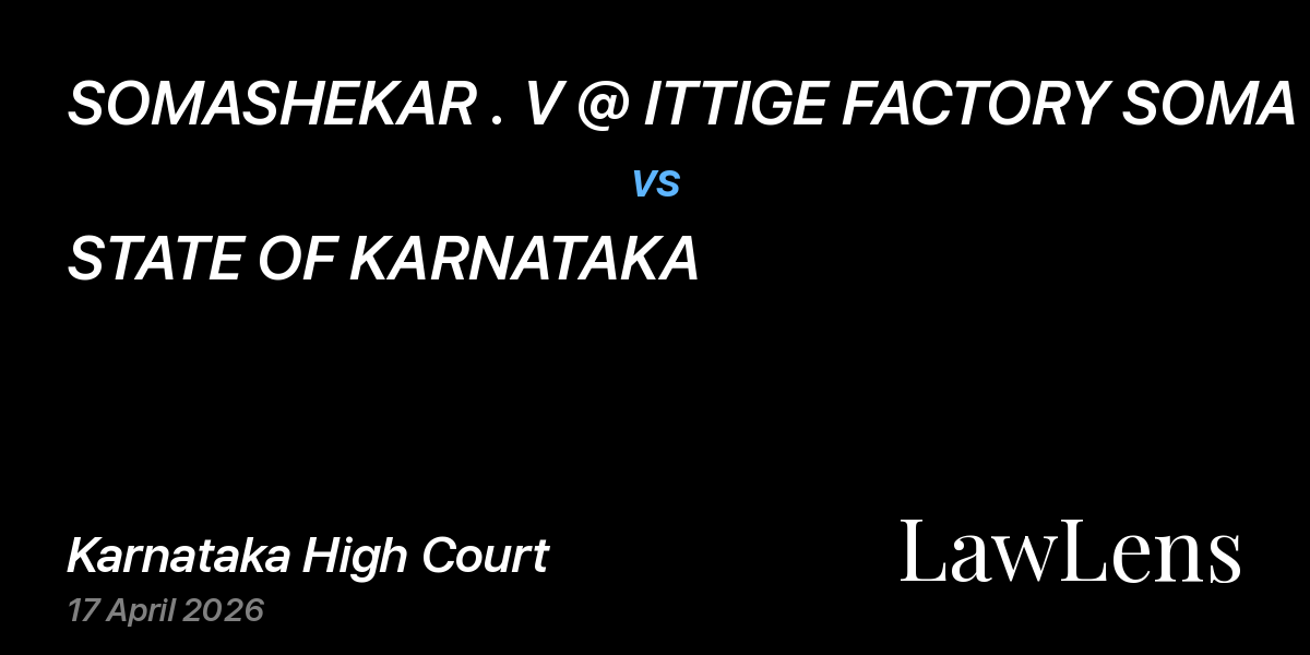 Preview image for SOMASHEKAR . V @ ITTIGE FACTORY SOMA vs. STATE OF KARNATAKA