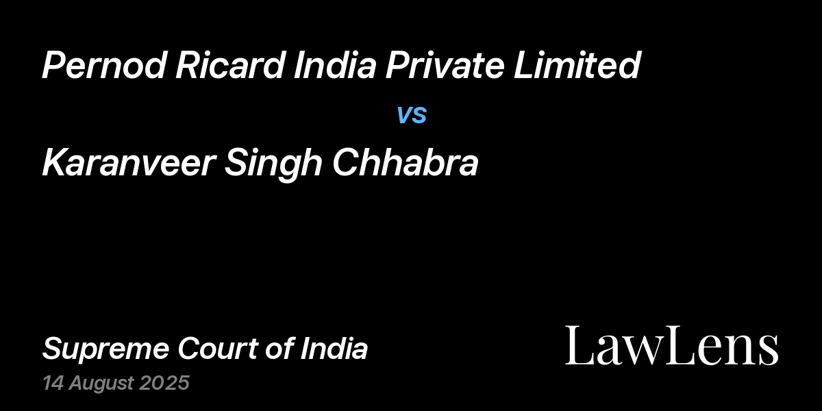 Preview image for PERNOD RICARD INDIA PRIVATE LIMITED vs. KARANVEER SINGH CHHABRA