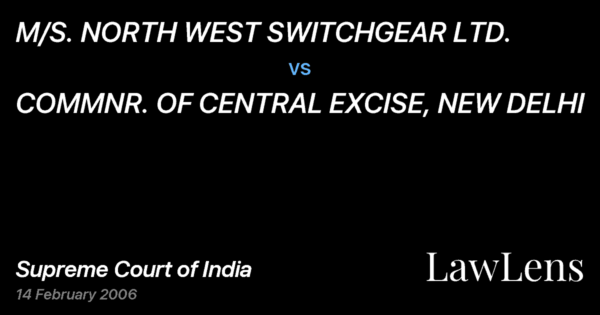 Preview image for M/S. NORTH WEST SWITCHGEAR LTD. vs. COMMNR. OF CENTRAL EXCISE, NEW DELHI