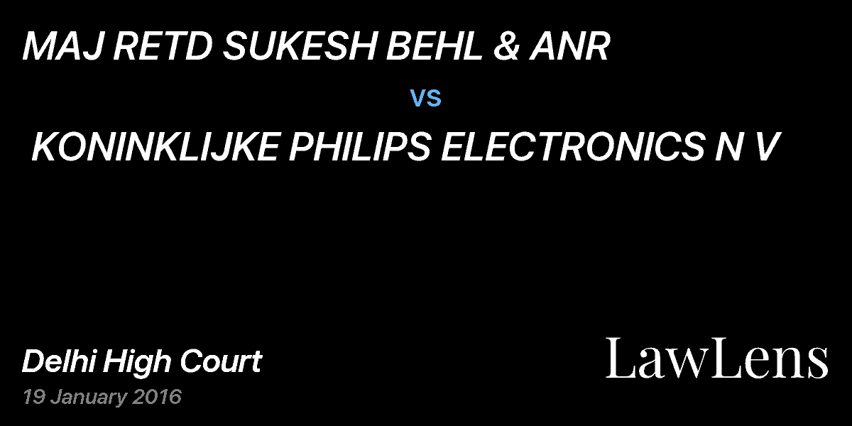 Preview image for MAJ RETD SUKESH BEHL & ANR  vs.  KONINKLIJKE PHILIPS ELECTRONICS N V
