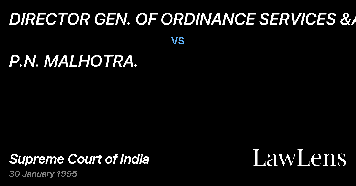 Preview image for DIRECTOR GEN. OF ORDINANCE SERVICES &ANR vs. P.N. MALHOTRA.
