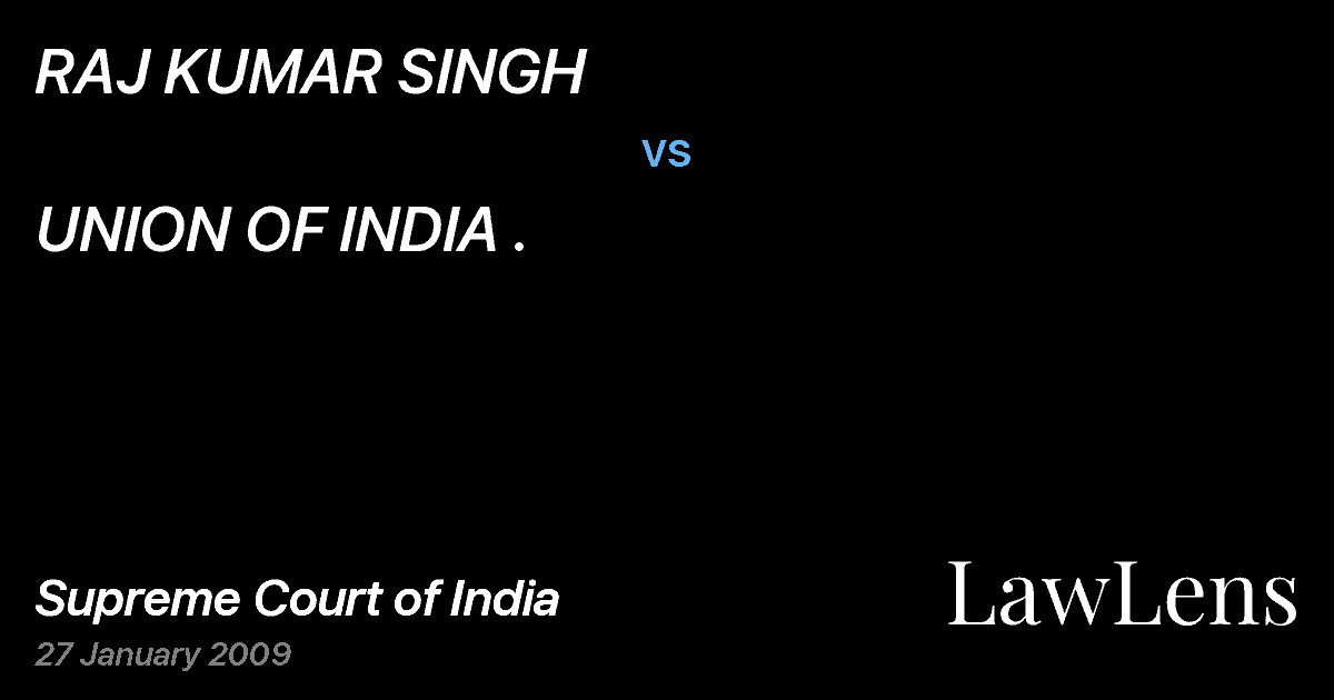 Preview image for RAJ KUMAR SINGH vs. UNION OF INDIA .