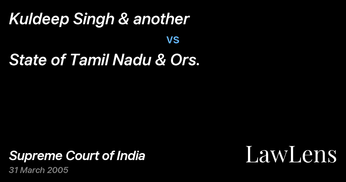 Preview image for Kuldeep Singh & another vs. State of Tamil Nadu & Ors.