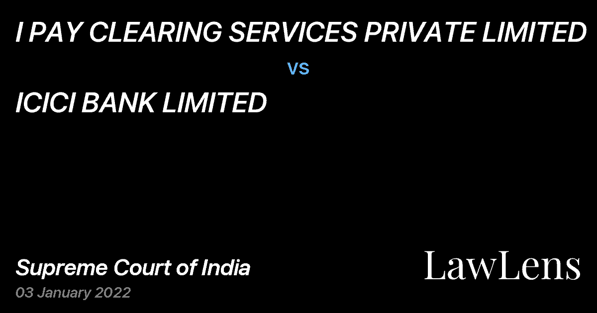 Preview image for I PAY CLEARING SERVICES PRIVATE LIMITED vs. ICICI BANK LIMITED