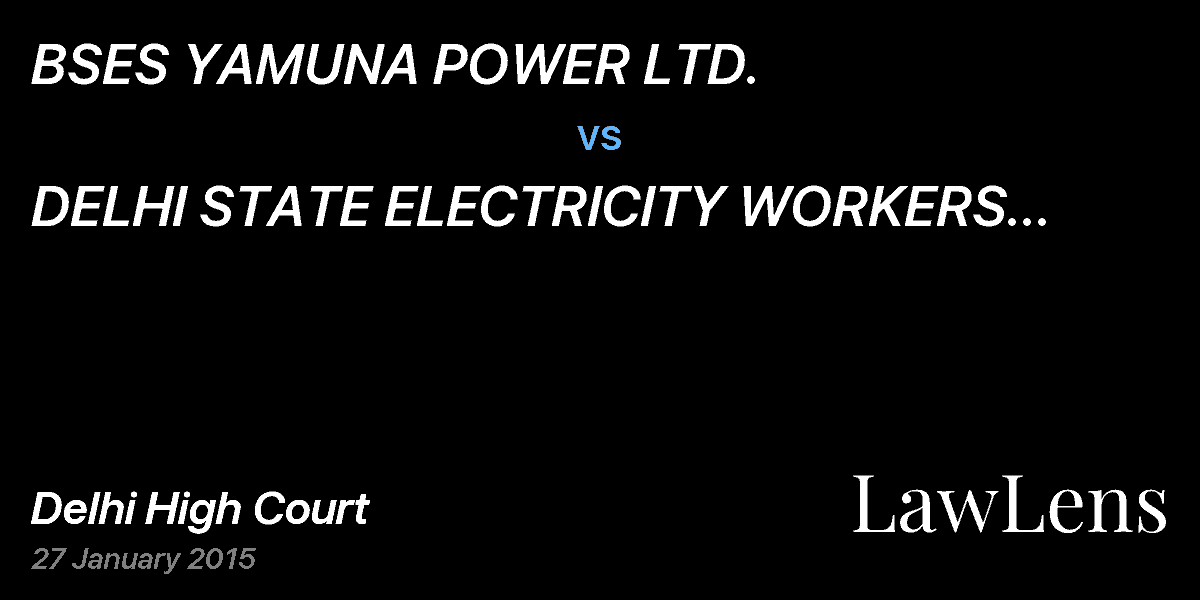 Preview image for BSES YAMUNA POWER LTD.  vs.  DELHI STATE ELECTRICITY WORKERS UNION & ORS.