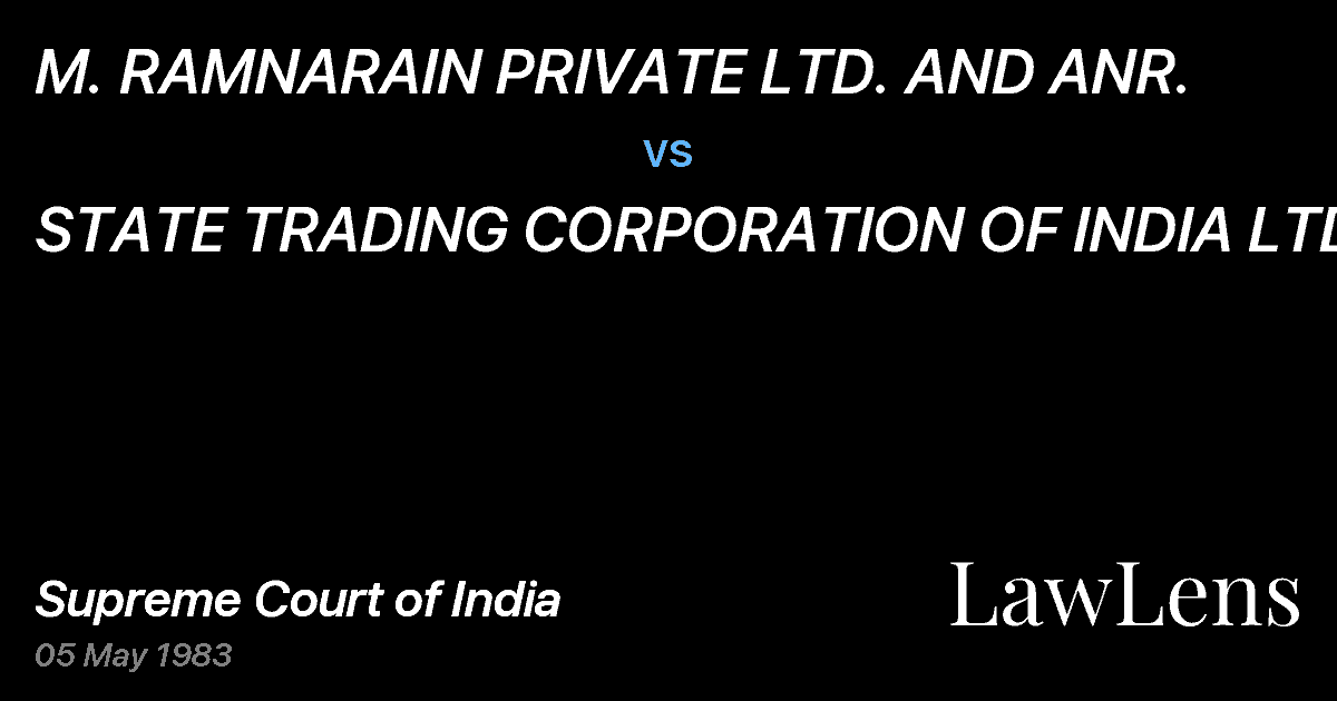 Preview image for M. RAMNARAIN PRIVATE LTD. AND ANR. vs. STATE TRADING CORPORATION OF INDIA LTD.