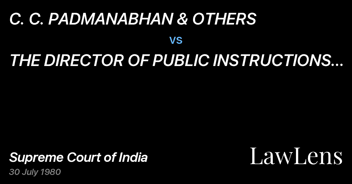 Preview image for C. C. PADMANABHAN & OTHERS vs. THE DIRECTOR OF PUBLIC INSTRUCTIONS AND OTHERS