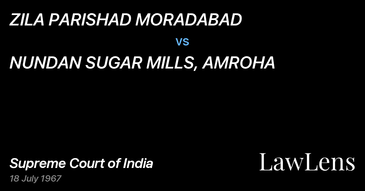 Preview image for ZILA PARISHAD MORADABAD vs. NUNDAN SUGAR MILLS, AMROHA