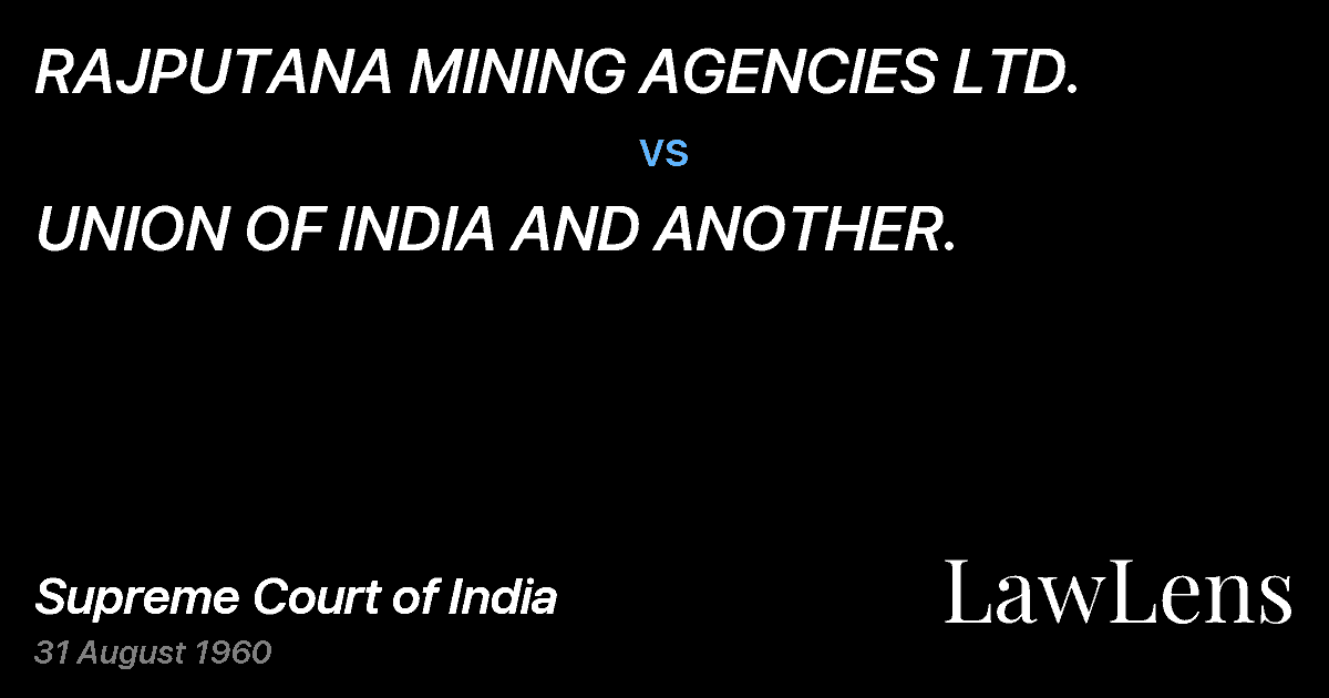 Preview image for RAJPUTANA MINING AGENCIES LTD. vs. UNION OF INDIA AND ANOTHER.