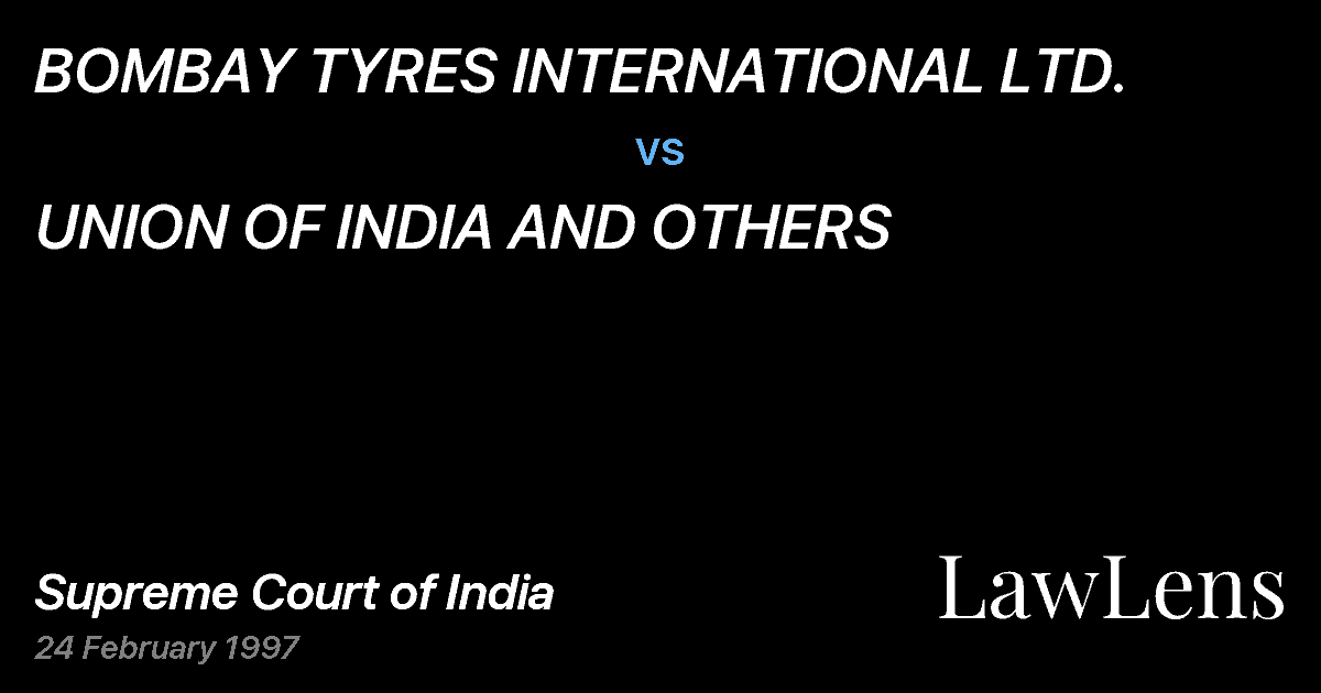 Preview image for BOMBAY TYRES INTERNATIONAL LTD. vs. UNION OF INDIA AND OTHERS