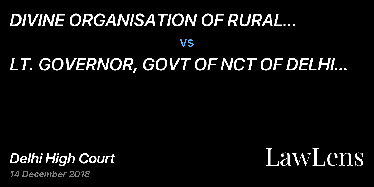 Preview image for DIVINE ORGANISATION OF RURAL EDUCATION (D.O.R.E)  vs.  LT. GOVERNOR, GOVT OF NCT OF DELHI AND ORS.