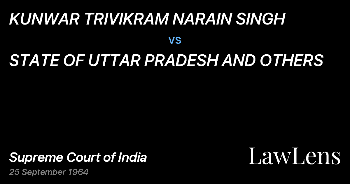 Preview image for KUNWAR TRIVIKRAM NARAIN SINGH vs. STATE OF UTTAR PRADESH AND OTHERS