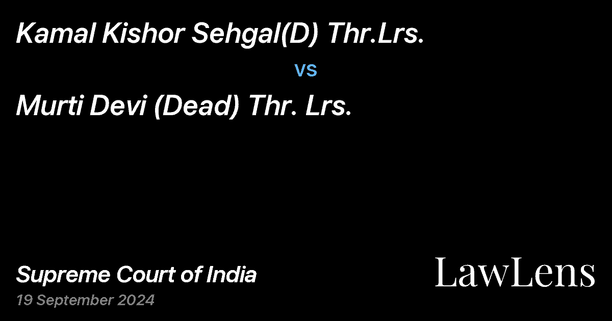 Preview image for KAMAL KISHOR SEHGAL(D) THR.LRS. vs. MURTI DEVI (DEAD) THR. LRS.