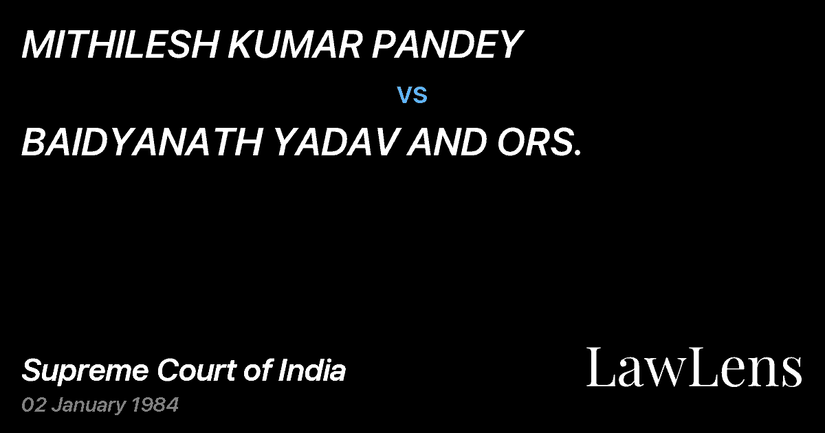 Preview image for MITHILESH KUMAR PANDEY vs. BAIDYANATH YADAV AND ORS.