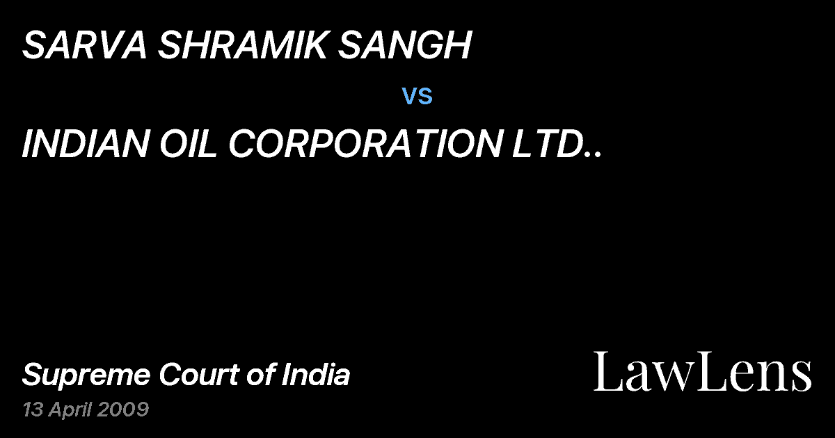 Preview image for SARVA SHRAMIK SANGH vs. INDIAN OIL CORPORATION LTD..