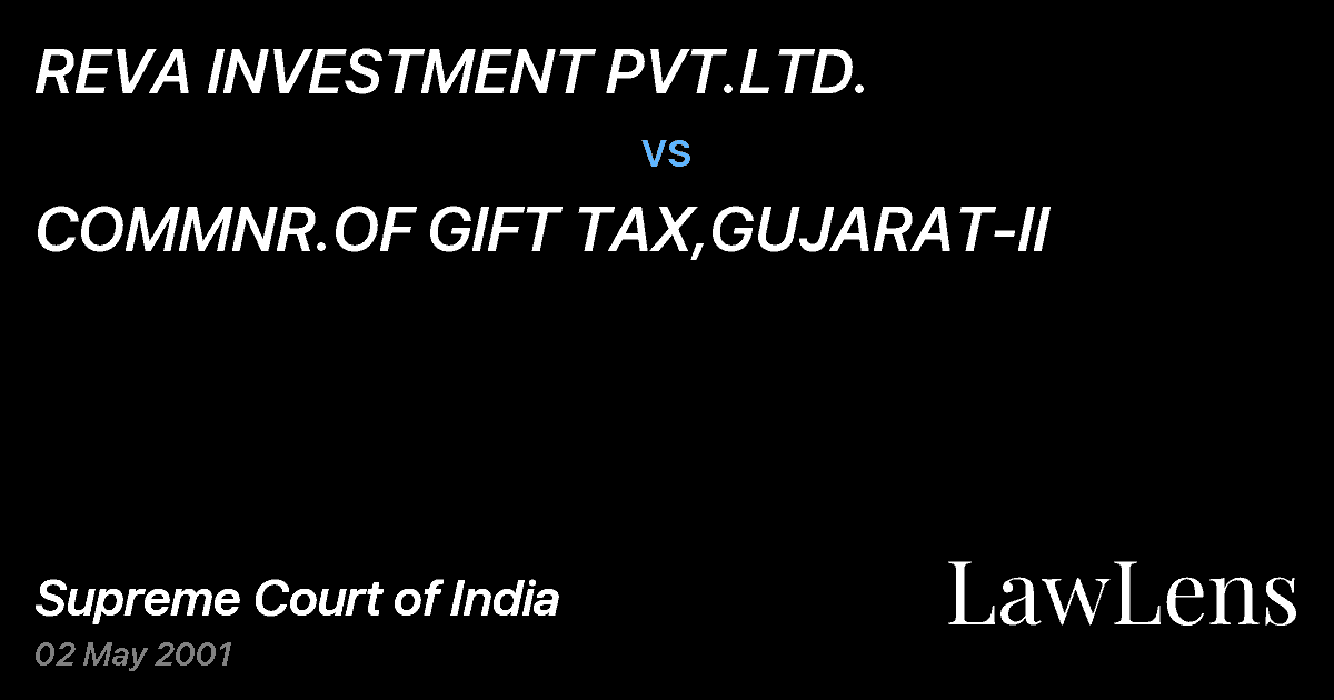 Preview image for REVA INVESTMENT PVT.LTD. vs. COMMNR.OF GIFT TAX,GUJARAT-II