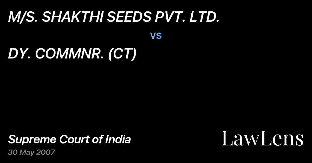 Preview image for M/S. SHAKTHI SEEDS PVT. LTD. vs. DY. COMMNR. (CT)