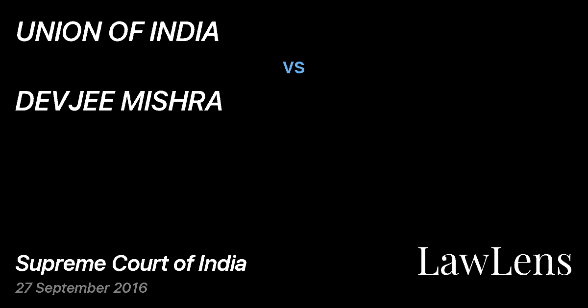 Preview image for UNION OF INDIA vs. DEVJEE MISHRA