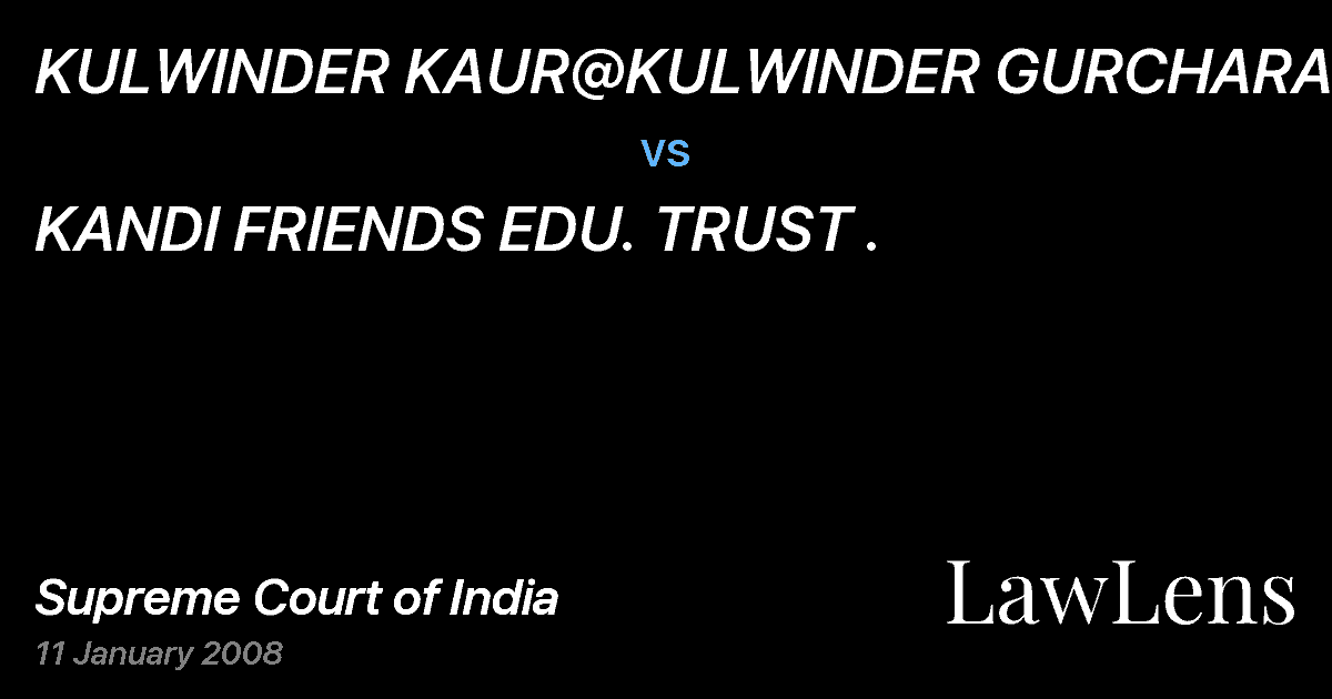Preview image for KULWINDER KAUR@KULWINDER GURCHARAN SINGH vs. KANDI FRIENDS EDU. TRUST .