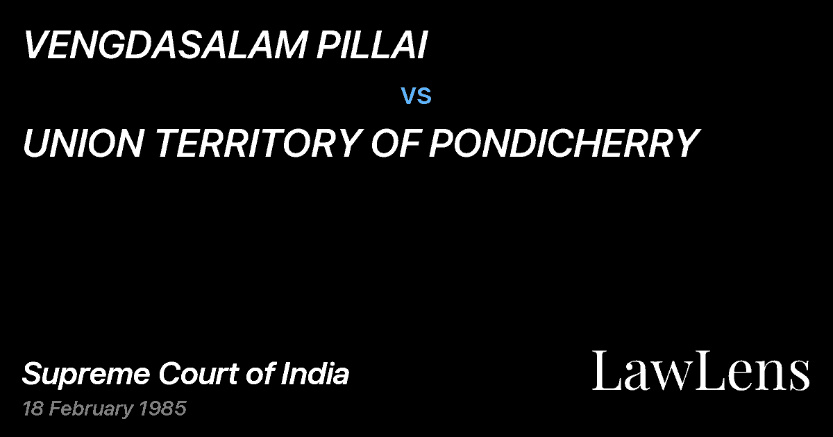 Preview image for VENGDASALAM PILLAI vs. UNION TERRITORY OF PONDICHERRY