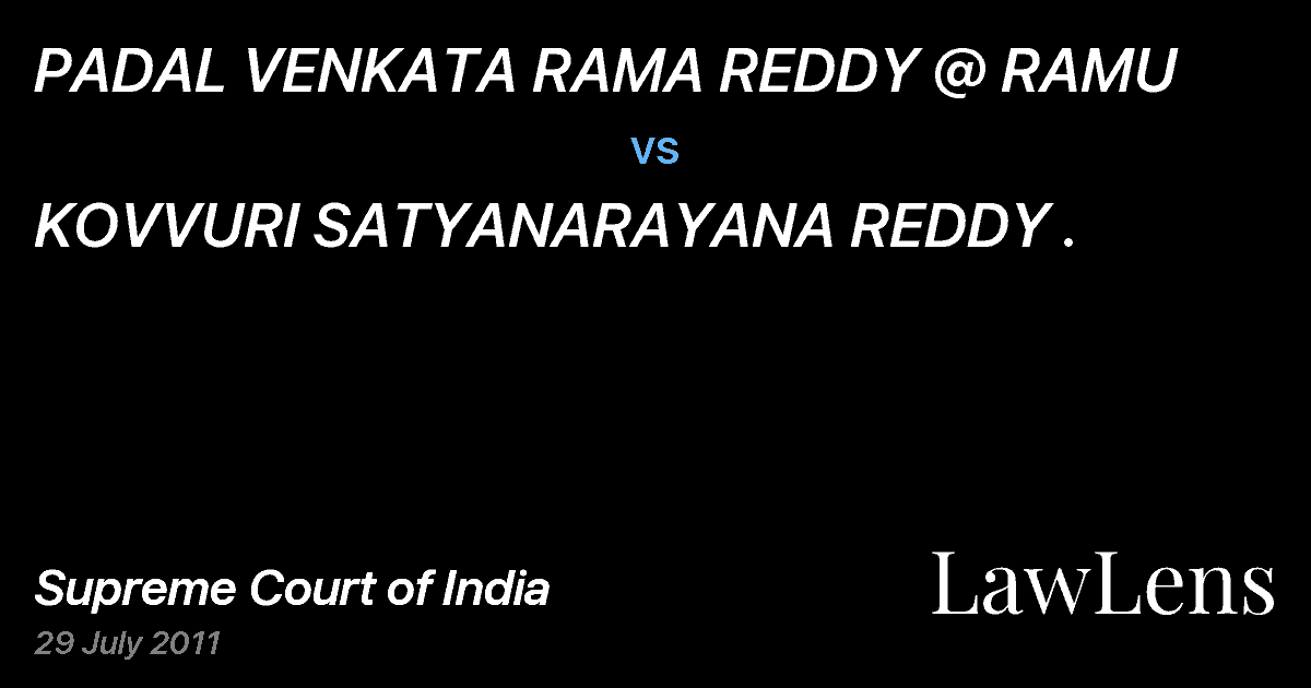 Preview image for PADAL VENKATA RAMA REDDY @ RAMU vs. KOVVURI SATYANARAYANA REDDY .