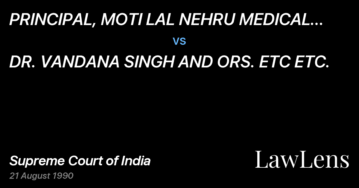 Preview image for PRINCIPAL, MOTI LAL NEHRU MEDICAL COLLEGEAND ORS. ETC. ETC. vs. DR. VANDANA SINGH AND ORS. ETC ETC.