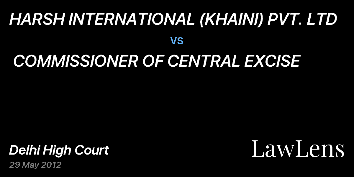 Preview image for HARSH INTERNATIONAL (KHAINI) PVT. LTD vs. COMMISSIONER OF CENTRAL EXCISE