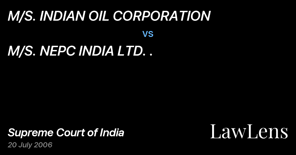 Preview image for M/S. INDIAN OIL CORPORATION vs. M/S. NEPC INDIA LTD. .