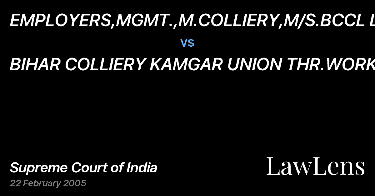 Preview image for EMPLOYERS,MGMT.,M.COLLIERY,M/S.BCCL LTD. vs. BIHAR COLLIERY KAMGAR UNION THR.WORKMEN