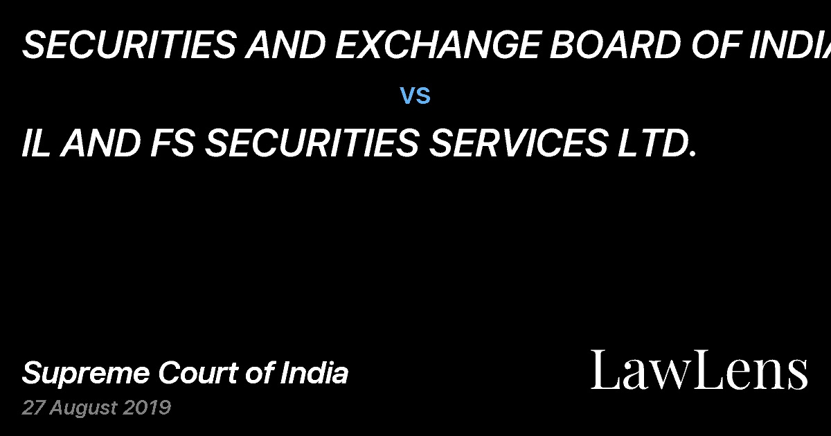 Preview image for SECURITIES AND EXCHANGE BOARD OF INDIA vs. IL AND FS SECURITIES SERVICES LTD.