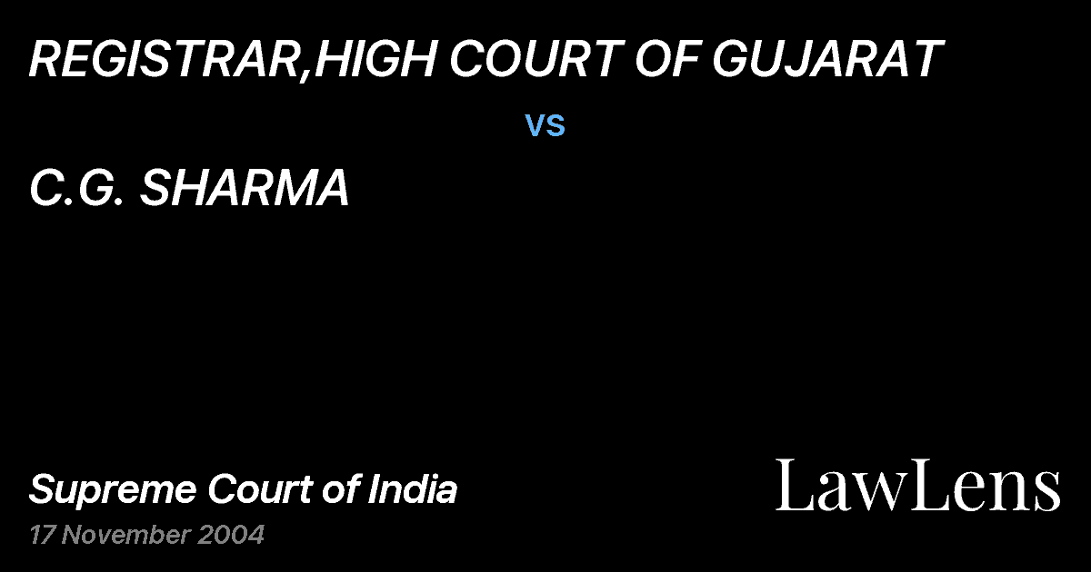 Preview image for REGISTRAR,HIGH COURT OF GUJARAT vs. C.G. SHARMA