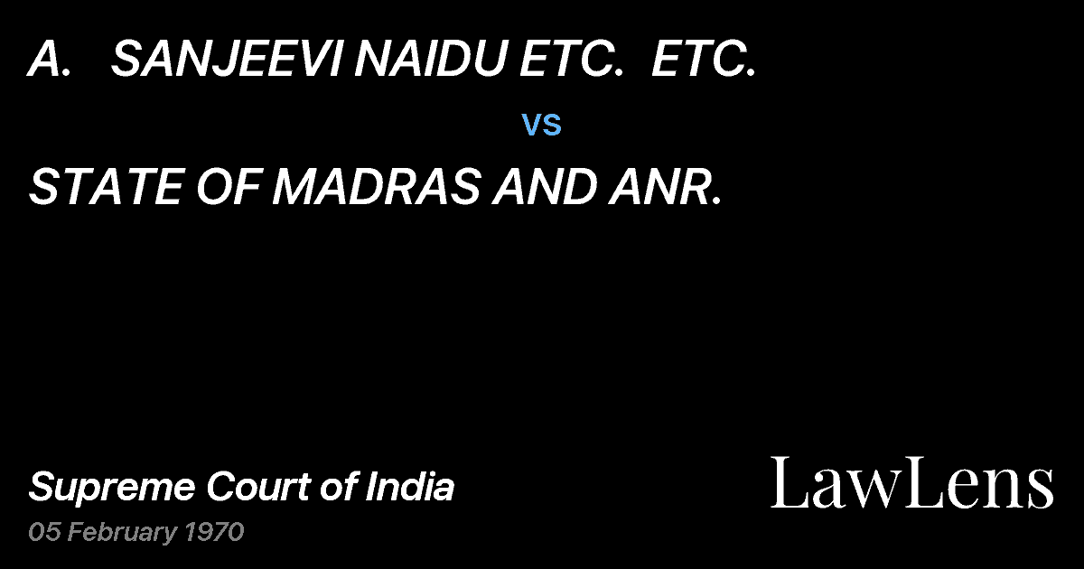 Preview image for A.   SANJEEVI NAIDU ETC.  ETC. vs. STATE OF MADRAS AND ANR.