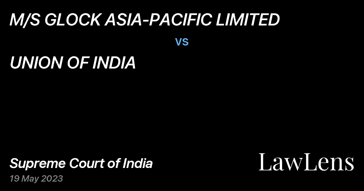 Preview image for M/S GLOCK ASIA-PACIFIC LIMITED vs. UNION OF INDIA