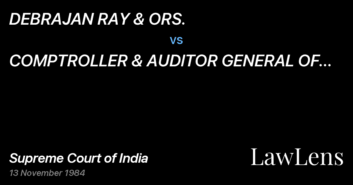 Preview image for DEBRAJAN RAY & ORS. vs. COMPTROLLER & AUDlTOR GENERAL OF INDIA AND ORS.