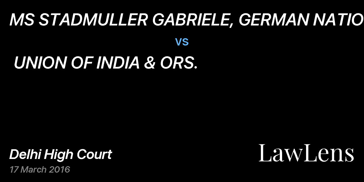 Preview image for MS STADMULLER GABRIELE, GERMAN NATIONAL  vs.  UNION OF INDIA & ORS.