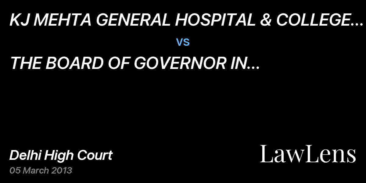 Preview image for KJ MEHTA GENERAL HOSPITAL & COLLEGE OF MEDICAL SCIENCES & ANR                            vs.  THE BOARD OF GOVERNOR IN SUPERSESSION OF MEDICAL COUNCIL OF INDIA                         