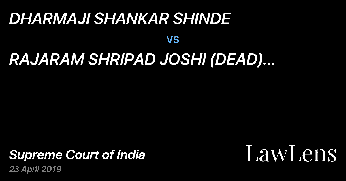 Preview image for DHARMAJI SHANKAR SHINDE vs. RAJARAM SHRIPAD JOSHI (DEAD) THROUGH LRS.