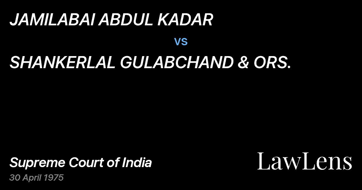 Preview image for JAMILABAI ABDUL KADAR vs. SHANKERLAL GULABCHAND & ORS.