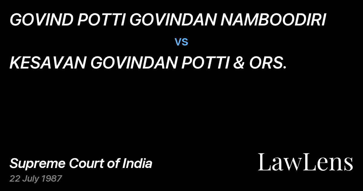 Preview image for GOVIND POTTI GOVINDAN NAMBOODIRI vs. KESAVAN GOVINDAN POTTI & ORS.