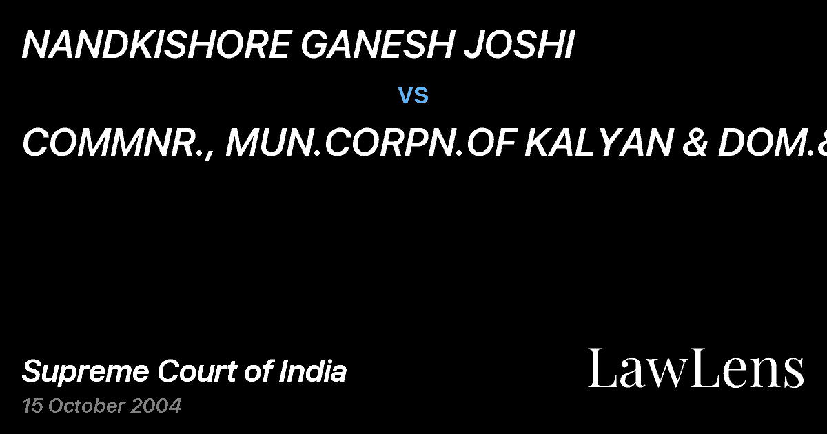 Preview image for NANDKISHORE GANESH JOSHI vs. COMMNR., MUN.CORPN.OF KALYAN & DOM.&ORS.