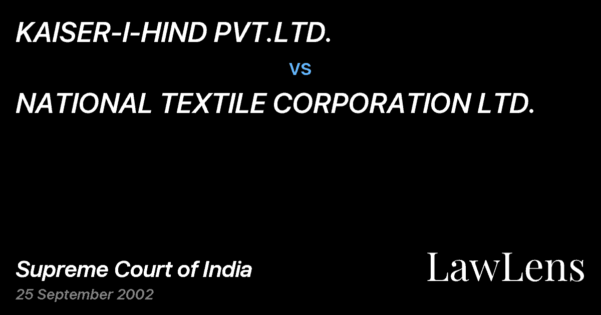 Preview image for KAISER-I-HIND PVT.LTD. vs. NATIONAL TEXTILE CORPORATION LTD.