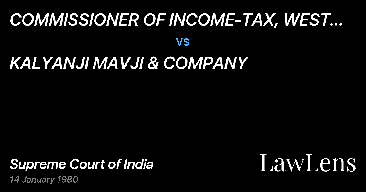 Preview image for COMMISSIONER OF INCOME-TAX, WEST BENGAL-IICALCUTTA vs. KALYANJI MAVJI & COMPANY