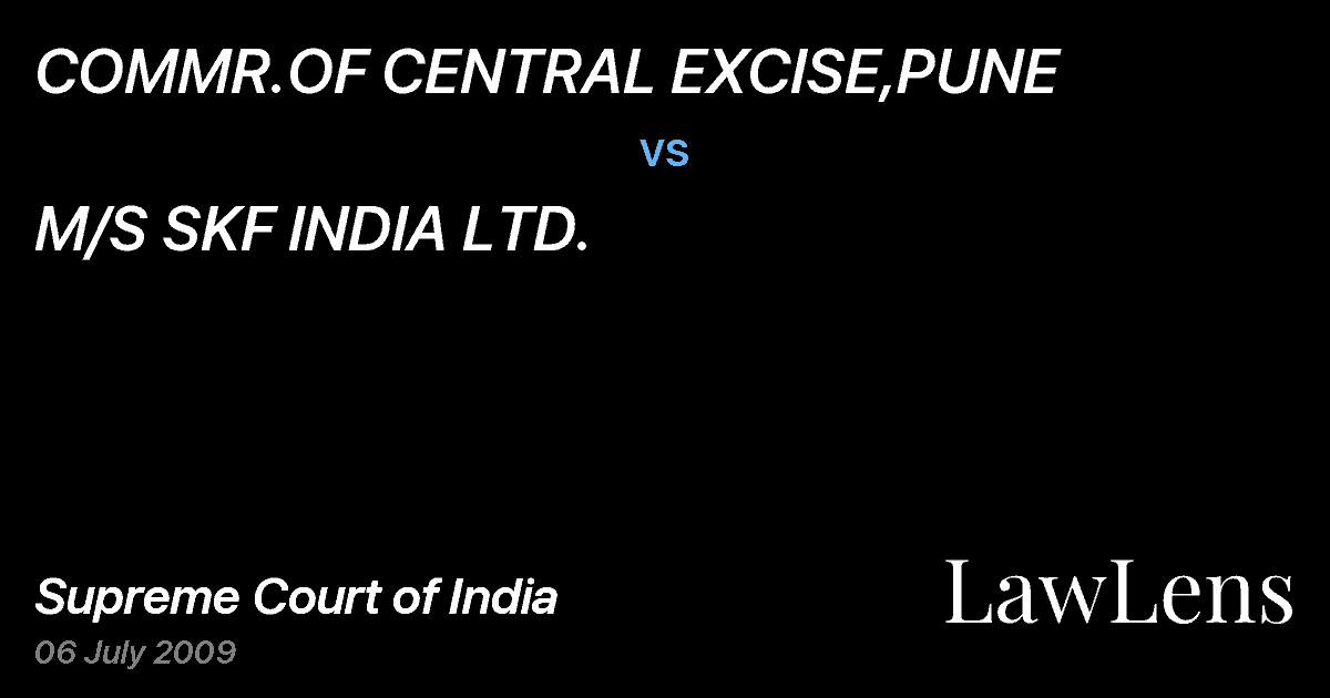 Preview image for COMMR.OF CENTRAL EXCISE,PUNE vs. M/S SKF INDIA LTD.
