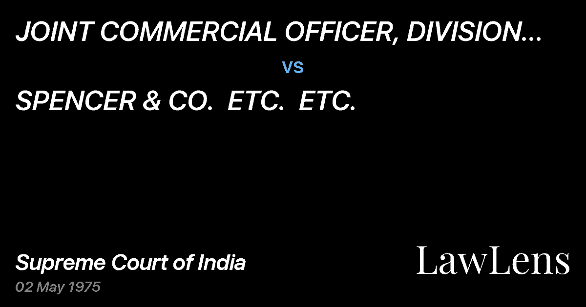 Preview image for JOINT COMMERCIAL OFFICER, DIVISION II,MADRAS-2 ETC. vs. SPENCER & CO.  ETC.  ETC.