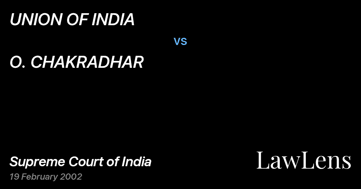 Preview image for UNION OF INDIA vs. O. CHAKRADHAR