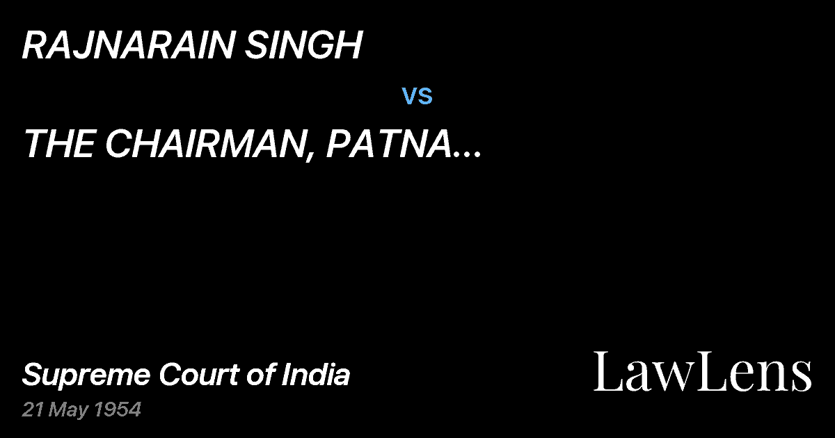 Preview image for RAJNARAIN SINGH vs. THE CHAIRMAN, PATNA ADMINISTRATIONCOMMITTEE, PATNA, AND AN