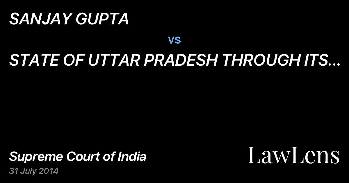 Preview image for SANJAY GUPTA vs. STATE OF UTTAR PRADESH THROUGH ITS CHIEF SECRETARY