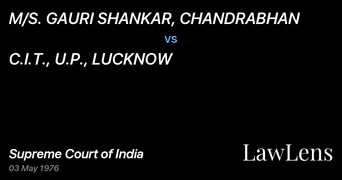 Preview image for M/S. GAURI SHANKAR, CHANDRABHAN vs. C.I.T., U.P., LUCKNOW