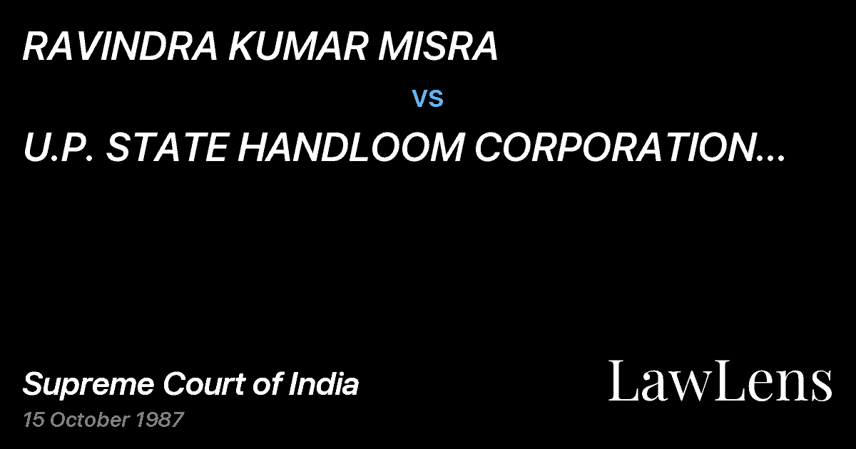Preview image for RAVINDRA KUMAR MISRA vs. U.P. STATE HANDLOOM CORPORATION LTD. & ANR.
